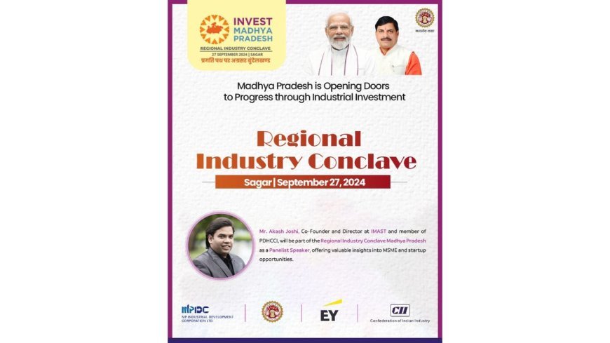 Akash Joshi Illuminates Pathways for MSMEs and Startups at the Regional Industry Conclave 2024 in MP