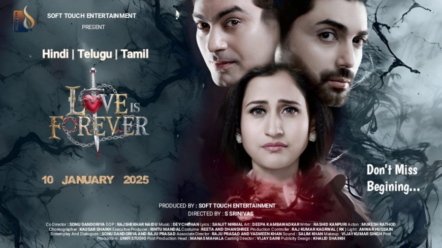 LOVE IS FOREVER : Releasing on 10th January 2025