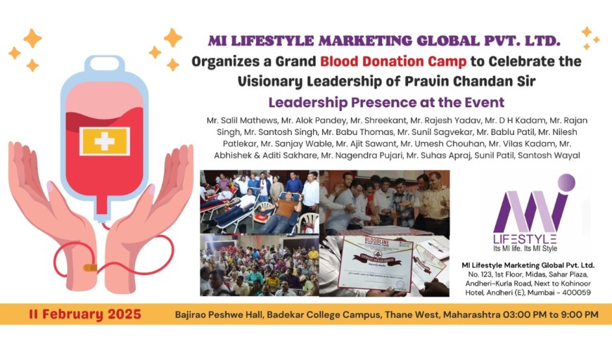 MI Lifestyle Marketing Hosts Blood Donation Camp in Honor of Mentor Pravin Chandan Sir