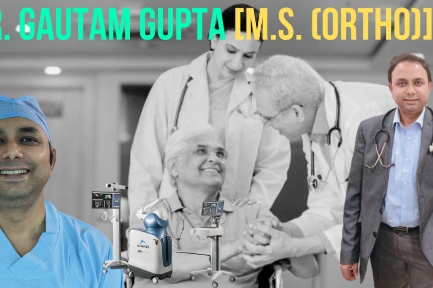 Dr. Gautam Gupta: Pioneering Orthopedic Excellence in Kolkata