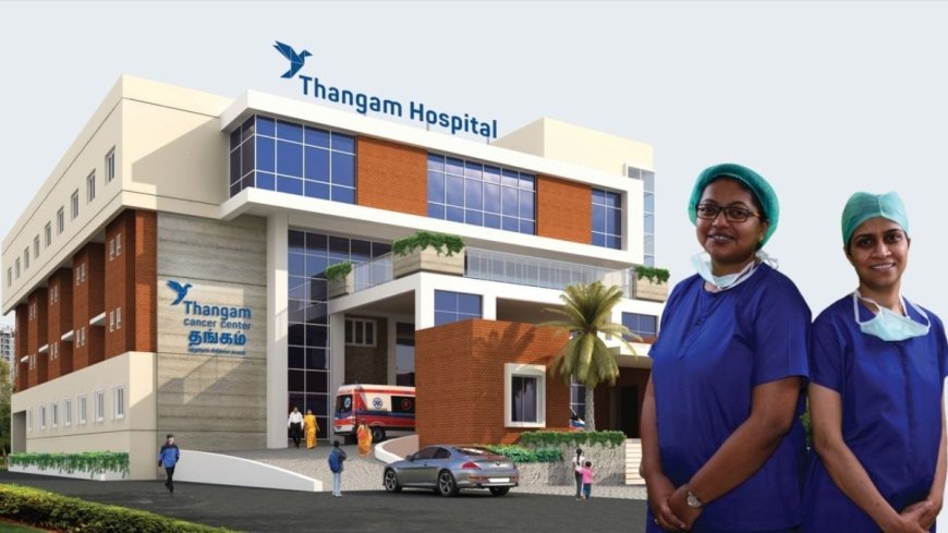 Did you lost your hope because of Ovarian Cancer? Here is the HOPE from Thangam Cancer Center