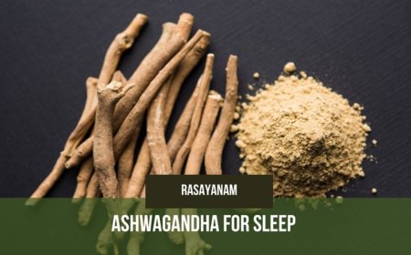 Ashwagandha for Sleep with Rasayanam’s Pure KSM-66 Extract