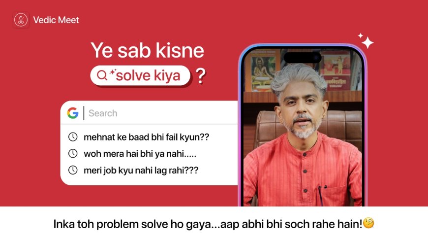 Vedic Meet – India’s Leading Problem-Solving App for Online Astrology