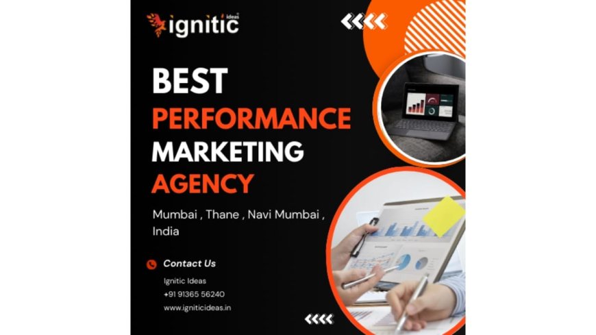Ignitic Ideas Solidifies Position as Leading Performance Marketing Agency in Mumbai & Navi Mumbai, Driving Remarkable Client Growth