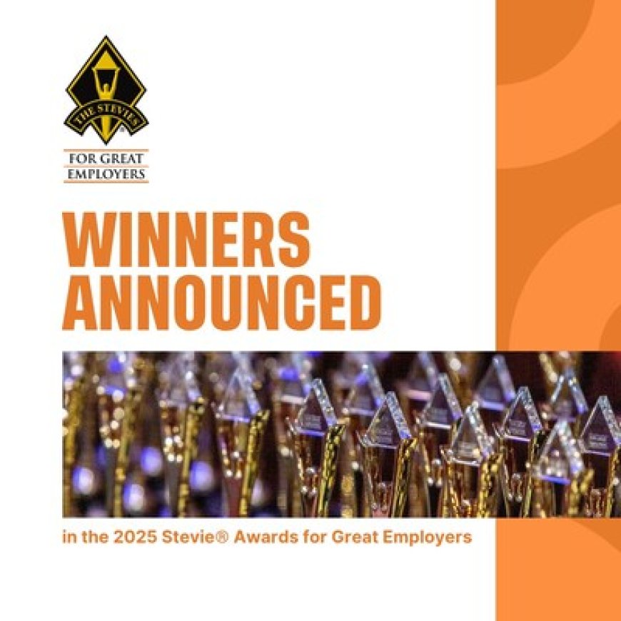 Winners in 2025 Stevie® Awards for Great Employers Announced