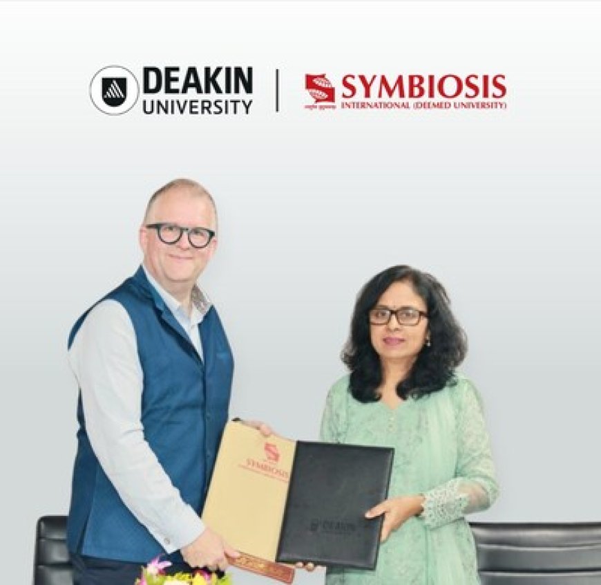 Symbiosis International and Deakin University Forge Landmark Partnership with Global Learning Hub in Pune