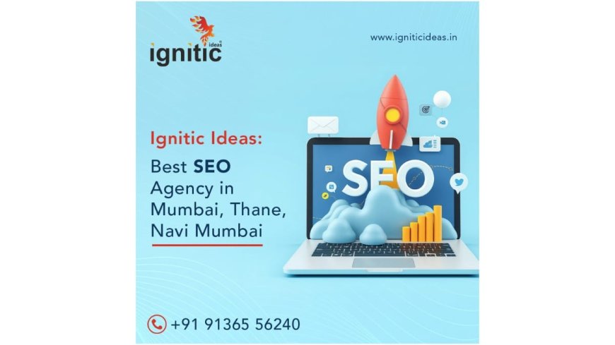 Ignitic Ideas: Best AI SEO Agency Mumbai, Thane, Navi Mumbai