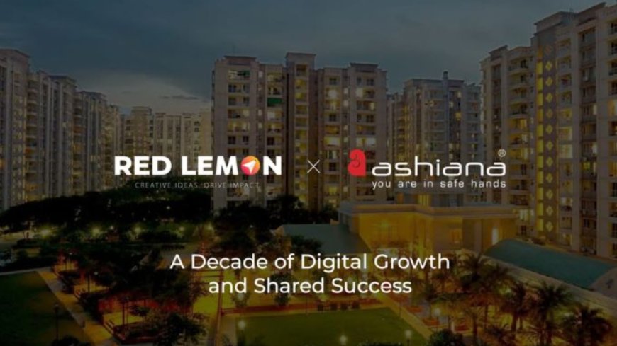 Red Lemon Digital Completes 10 Years of Partnership with Ashiana Housing Ltd