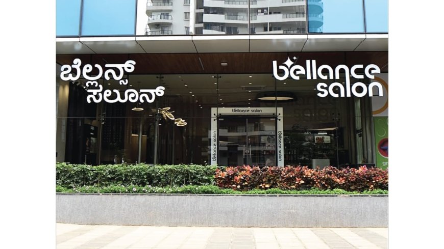 Bellance Salon Makes a Grand Entry in Bengaluru and Faridabad, Expands Footprint Across India and London