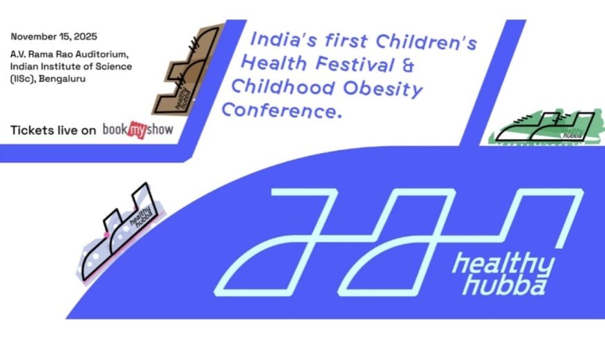 Bengaluru to Host Children’s Health Festival and Childhood Obesity Conference on November 15