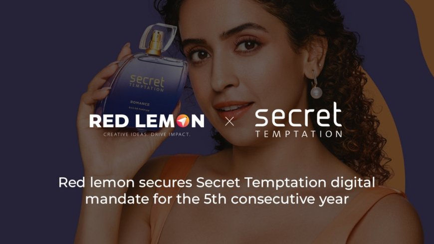 Red Lemon India Retains Digital Media Mandate for Secret Temptation for the Fifth Consecutive Year
