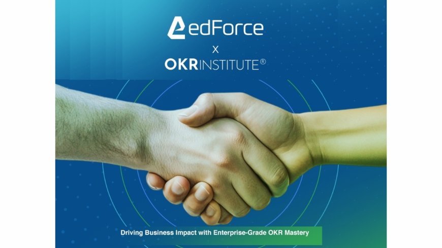 OKR Institute and edForce Join Forces to Drive Strategic Execution in India