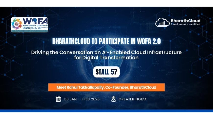 BharathCloud to Participate in WOFA 2.0, Driving the Conversation on AI-Enabled Cloud Infrastructure for Digital Transformation