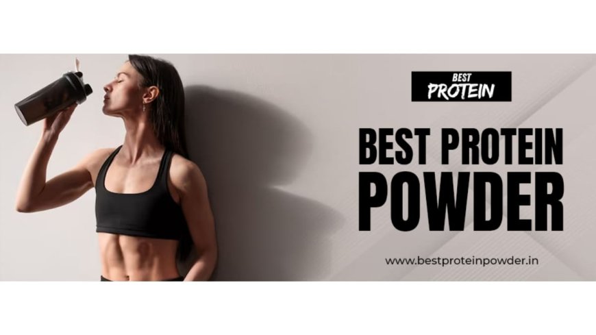 Best Protein Powder for Women: What You Need to Know