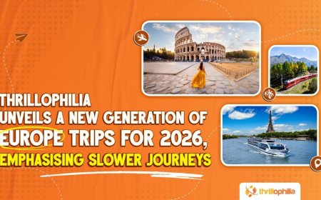 Thrillophilia Unveils a New Generation of Europe Trips for 2026, Emphasising Slower Journeys