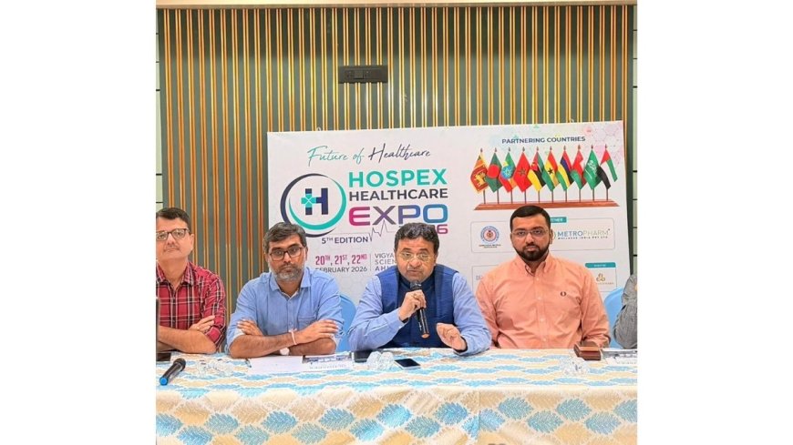 HOSPEX Healthcare Expo 2026 to Showcase the Future of Healthcare Aligned with PM Modi’s Vision