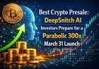 Best Crypto Presale: DeepSnitch AI Investors Prepare for a Parabolic 300x March 31 Launch, LIVE Provides Uniqueness, DOGEBALL Brings the Meme Energy
