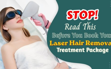 Thinking of Laser Hair Removal? Read This Before You Book Your Treatment Package