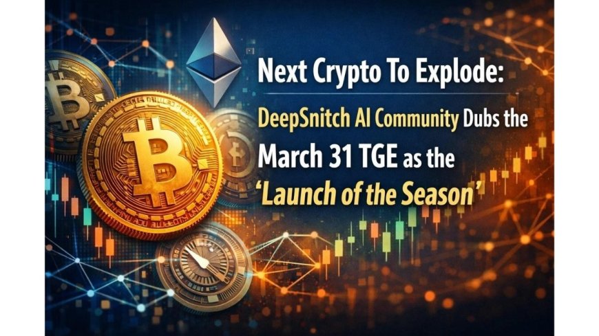 Next Crypto To Explode in Q2: DeepSnitch AI Community Dubs the March 31 TGE as the ‘Launch of the Season’, ETH at USD 2.1K, XRP Tests USD1.45