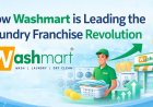 How Washmart is Leading the Laundry Franchise Revolution