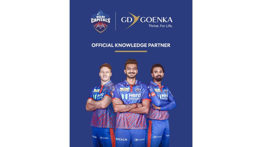 GD Goenka Group Joins Delhi Capitals as Official Knowledge Partner for Indian T20 League 2026 Season