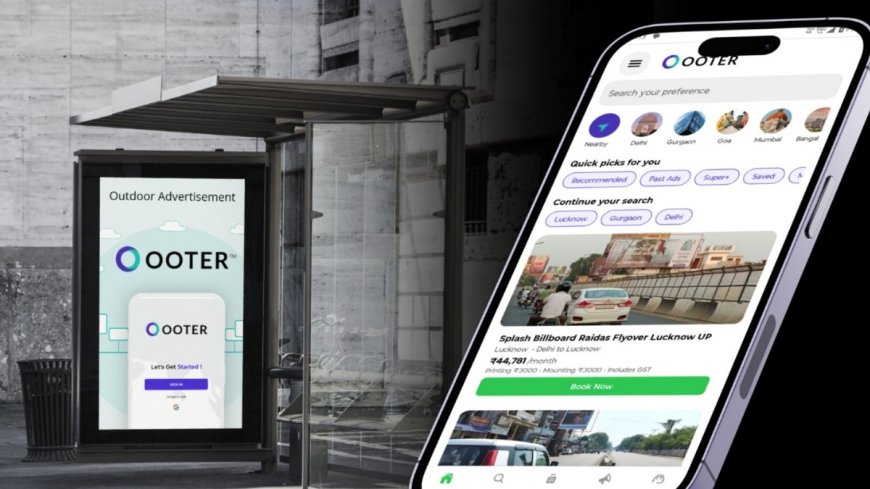 OOTER Launches to Build India’s First Structured Marketplace for Outdoor Advertising