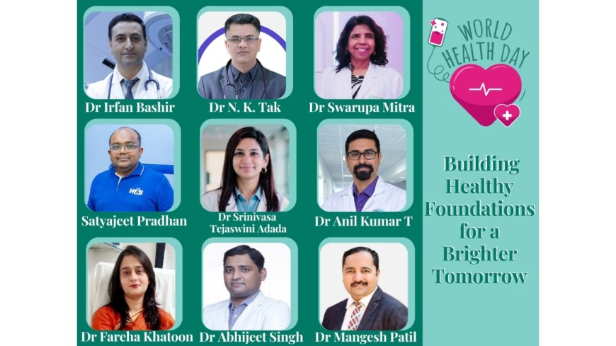 World Health Day 2026: Expert Insights on Building Healthy Foundations for a Brighter Tomorrow