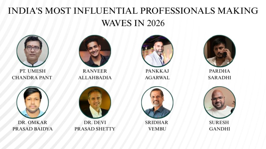 India’s Most Influential Professionals Making Waves in 2026